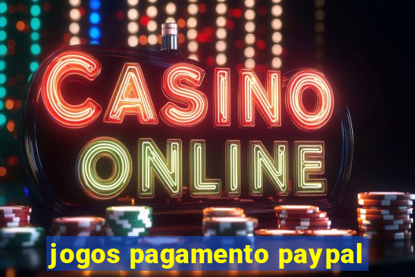 jogos pagamento paypal